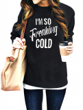 Dresswel Women Im So Freaking Cold Sweatshirt Crew Neck Long Sleeve Tops Pullover Jumper Blouse